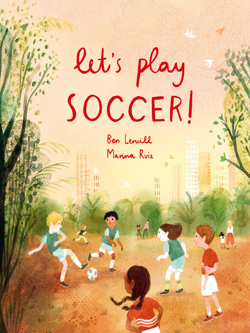 Title details for Let's Play Soccer! by Ben Lerwill - Available